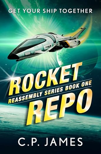 Rocket Repo: A humorous space opera (Reassembly)