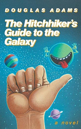 The Hitchhiker’s Guide to the Galaxy 25th Anniversary Edition: A Novel