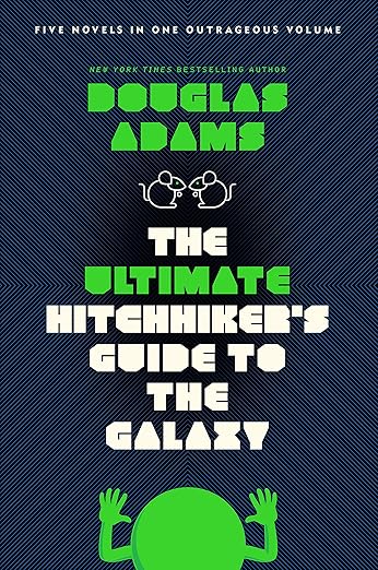 The Ultimate Hitchhiker’s Guide to the Galaxy: Five Novels in One Outrageous Volume